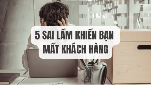 5 sai lầm khiến bạn mất khách hàng khi kinh doanh online
