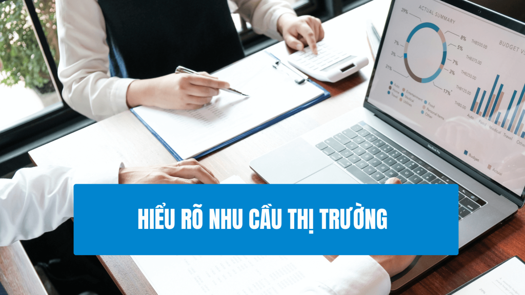 Hiểu Rõ Nhu Cầu Thị Trường