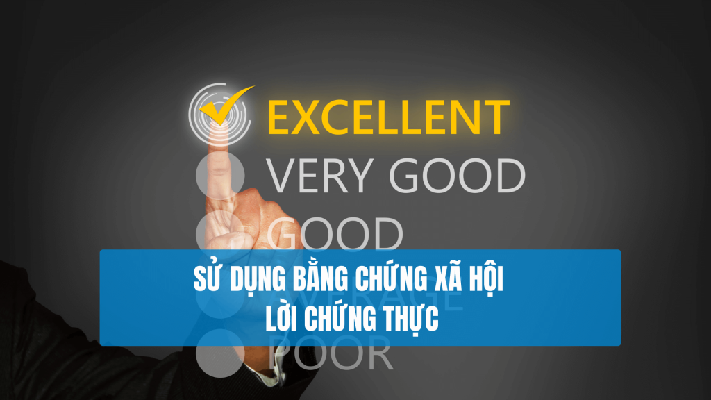 Sử dụng bằng chứng xã hội lời chứng thực